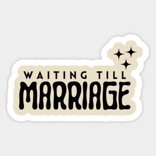 Waiting till marriage Sticker